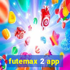 futemax 2 app